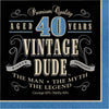 40 Vintage Dude Lunch Napkin | Milestone Birthday