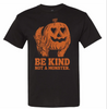 Black t-shirt with an orange pumpkin design and 'Be Kind Not a Monster' text on a white background