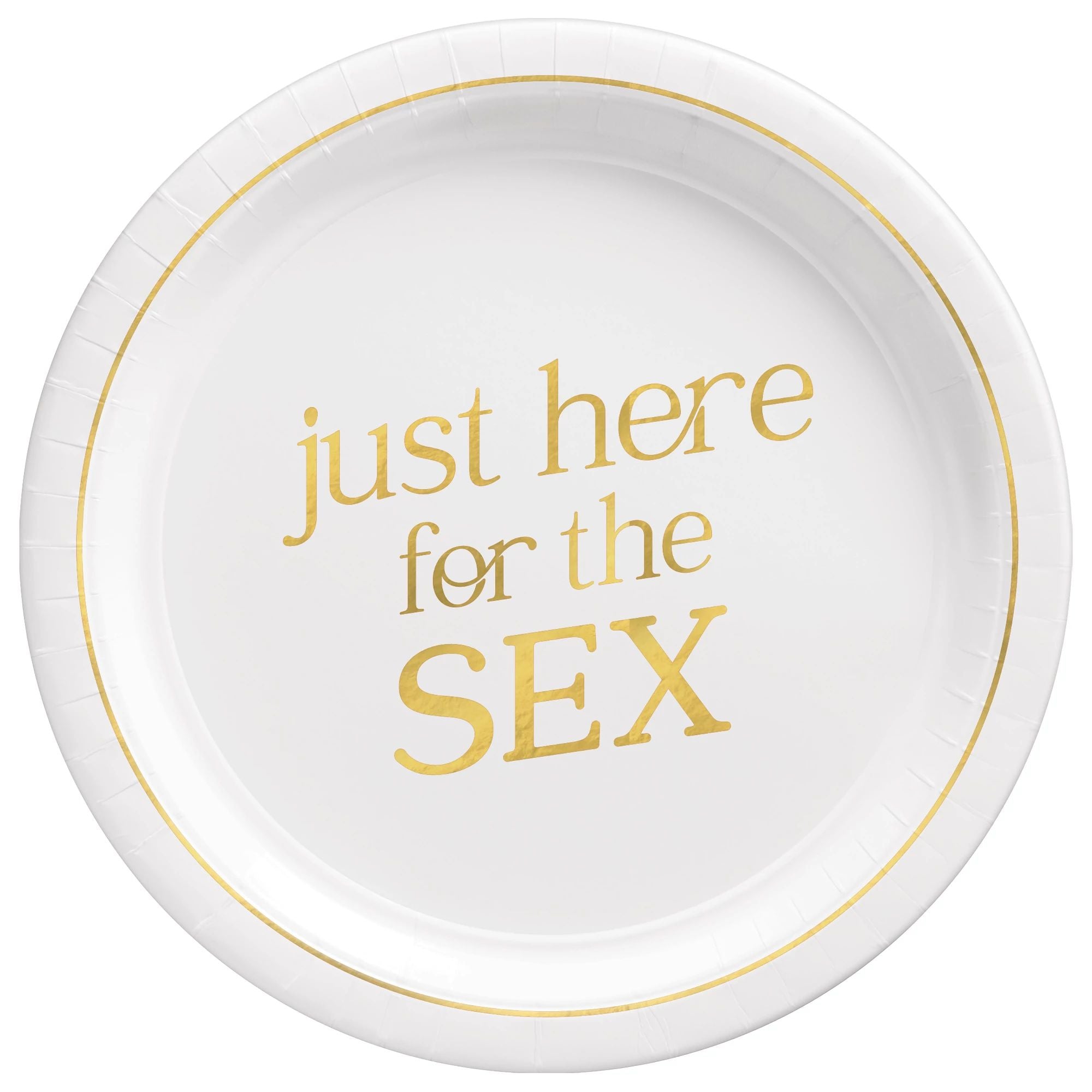 Just Here For The Sex 9in Round Plates 8ct