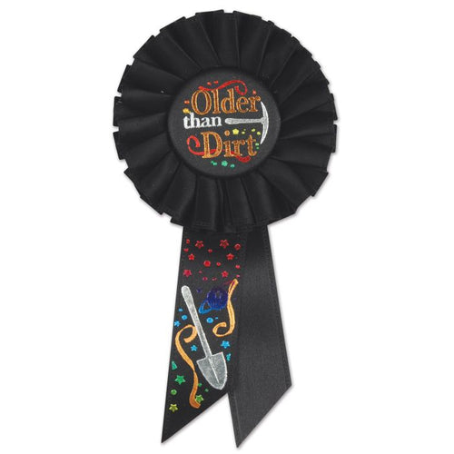 Older Than Dirt Rosette