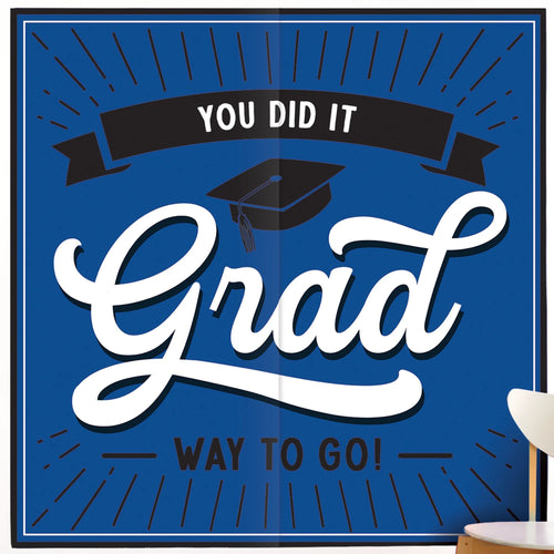 Graduation-themed poster with 'You did it Grad Way to Go!' text on a blue background