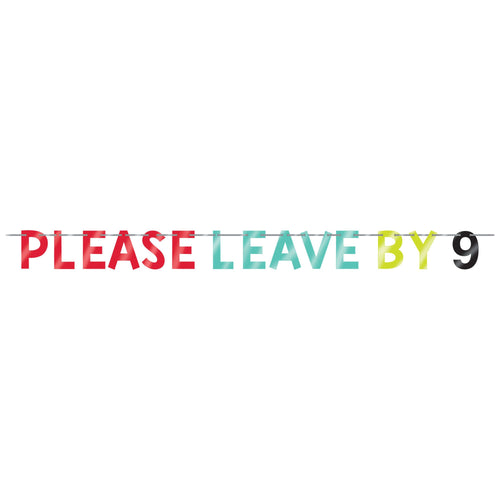 Please Leave By 9 Banner | Generic Birthday (Clearance)