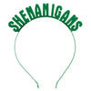 Shenanigans Headband | St. Patrick's Day