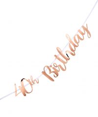 40th Birthday Rose Gold Letter Banner
