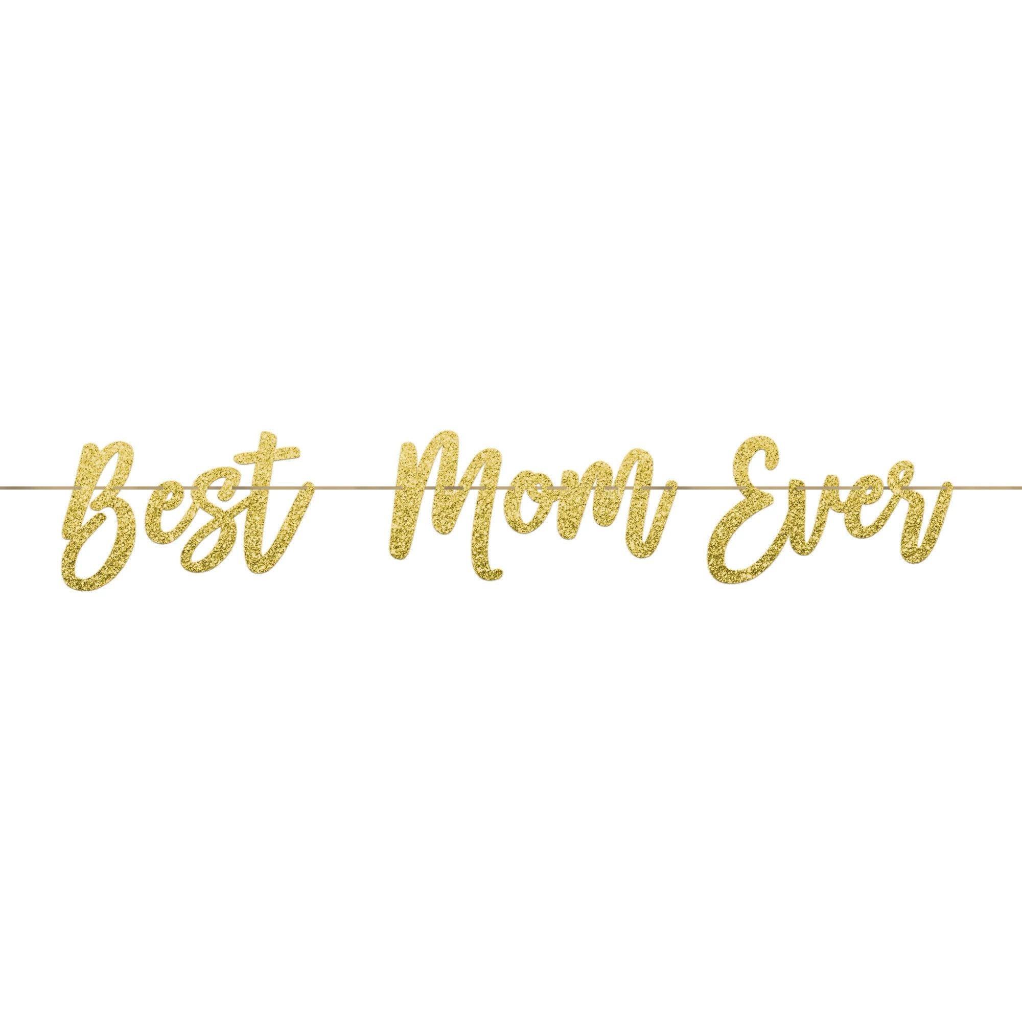 Best Mom Ever Ribbon Letter Banner