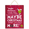 Grinch Maybe Christmas Sign | Christmas