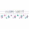 Making Waves and Mermaid Banners